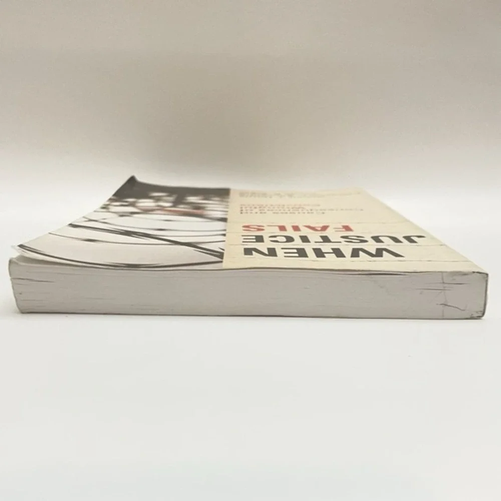 When Justice Fails: Causes and Consequences of Wrongful Convictions‎ Book